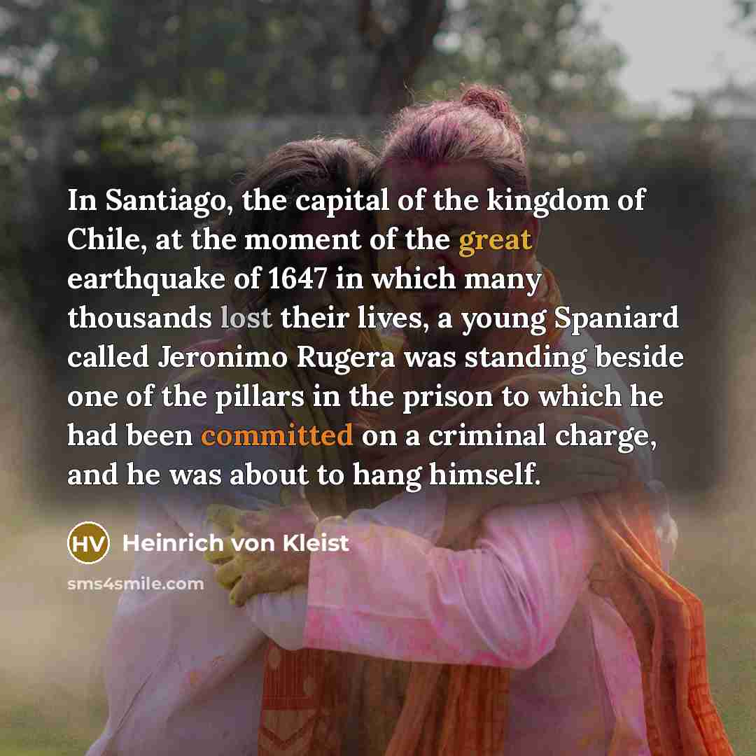 “In Santiago, the capital of the kingdom of Chile, at…” quote by Heinrich von Kleist
