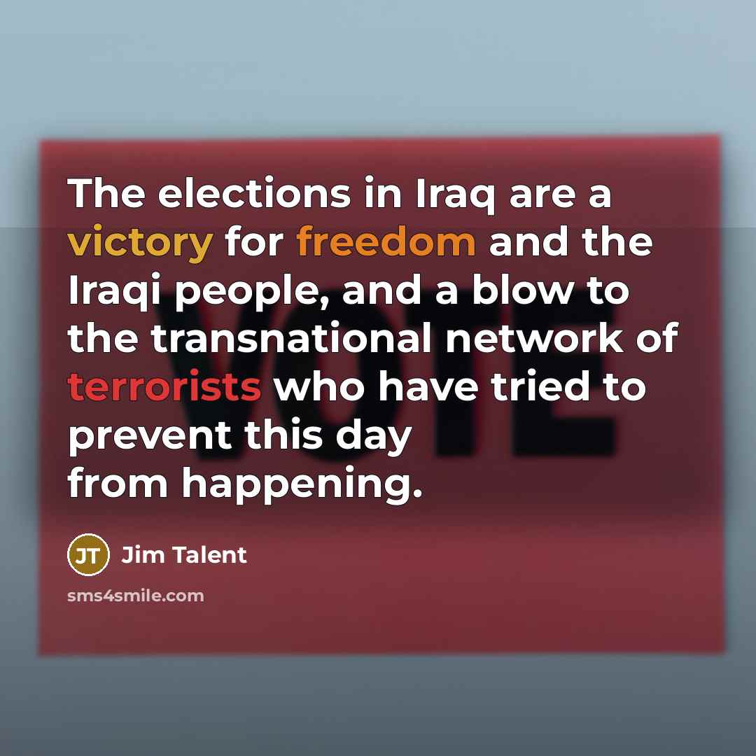 “The elections in Iraq are a victory for freedom and…” quote by Jim Talent