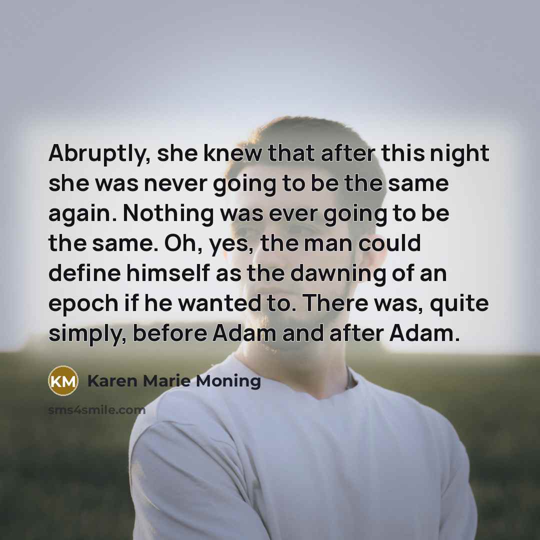 “Abruptly, she knew that after this night she was never…” quote by Karen Marie Moning