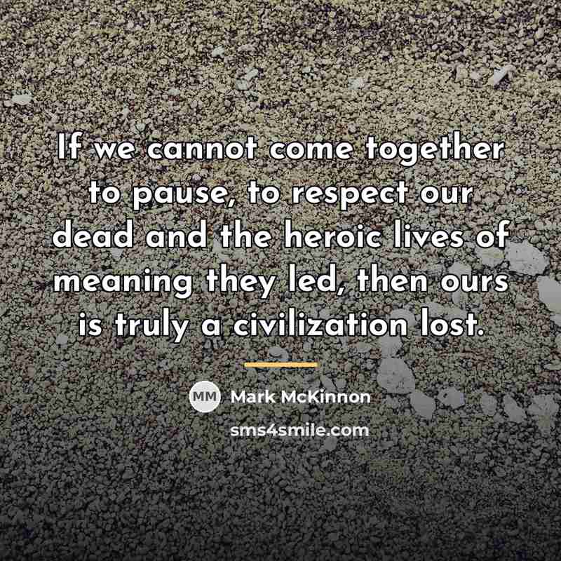 “If we cannot come together to pause, to respect our…” quote by Mark McKinnon