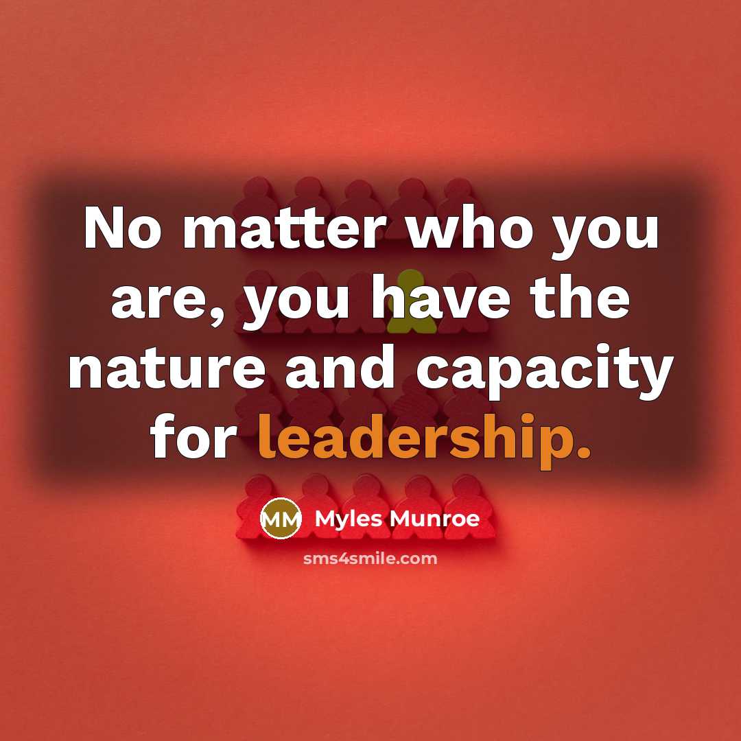 “No matter who you are, you have the nature and…” quote by Myles Munroe