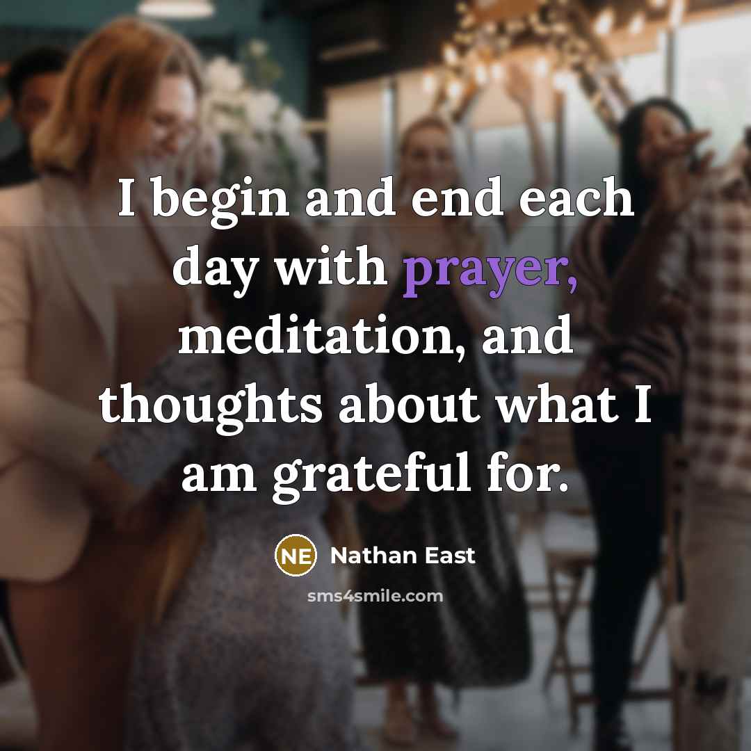 “I begin and end each day with prayer, meditation, and…” quote by Nathan East