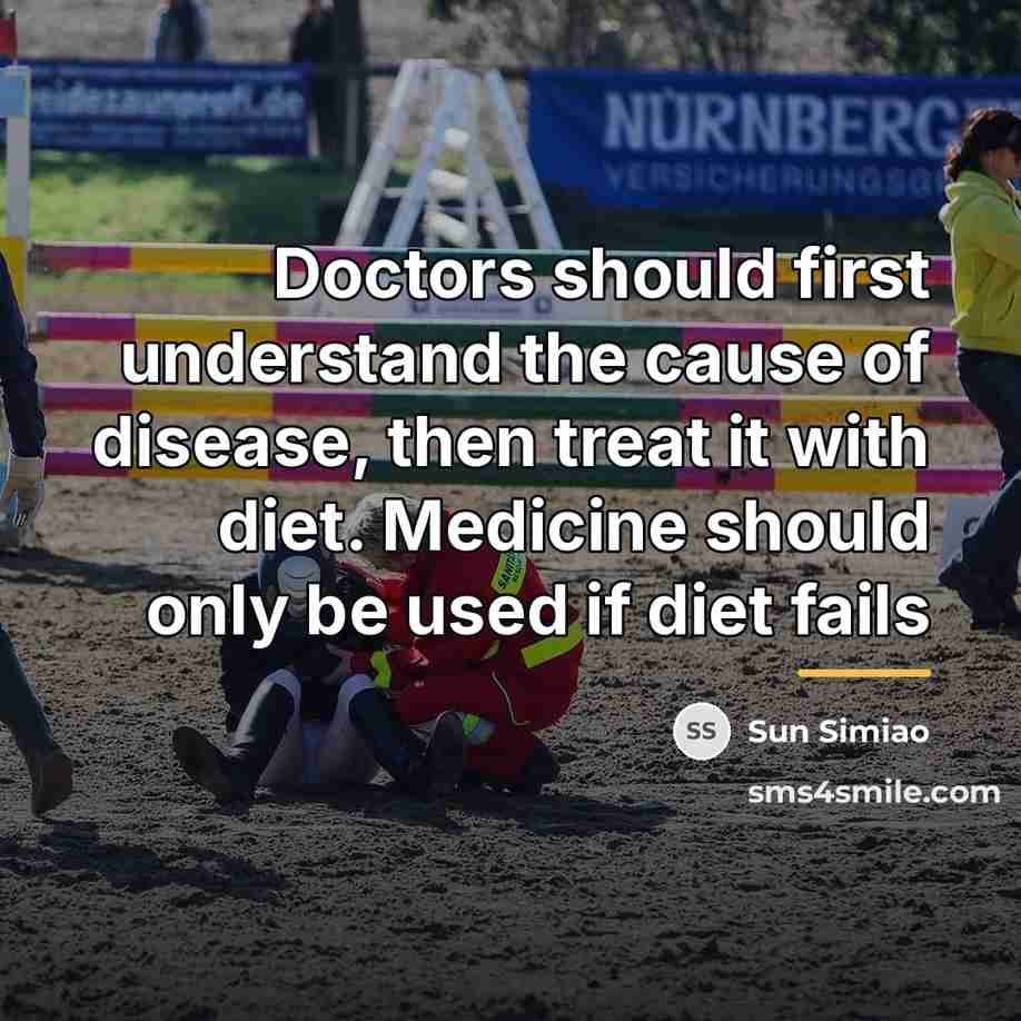 “Doctors should first understand the cause of disease, then treat…” quote by Sun Simiao