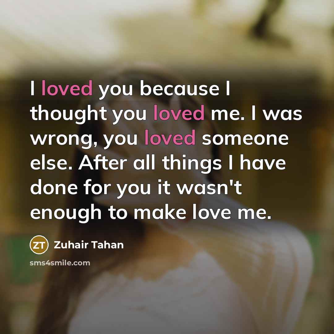 “I loved you because I thought you loved me. I…” quote by Zuhair Tahan