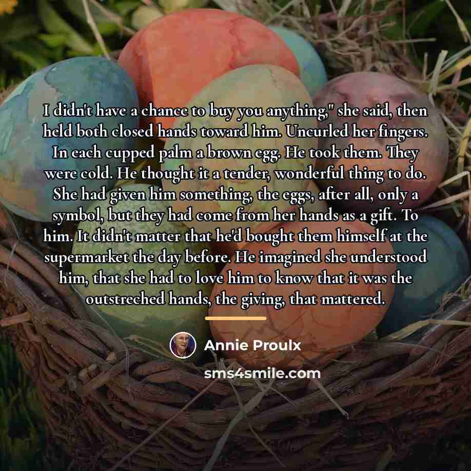 “I didn't have a chance to buy you anything," she…” quote by Annie Proulx