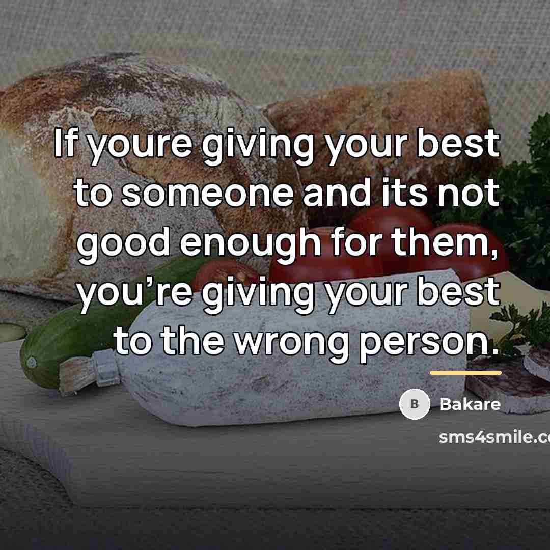 “If youre giving your best to someone and its not…” quote by Bakare