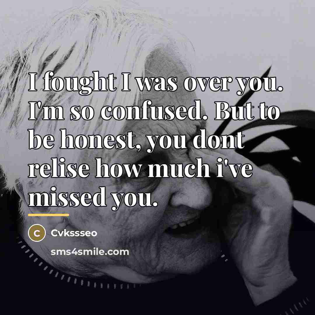 “I fought I was over you. I'm so confused. But…” quote by Cvkssseo