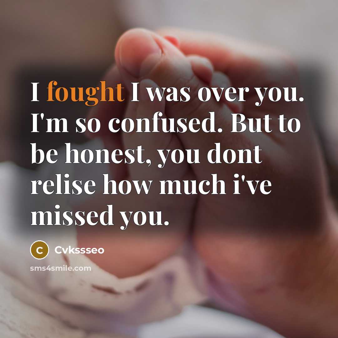 “I fought I was over you. I'm so confused. But to be honest, you dont relise how much i've missed you.” quote by Cvkssseo