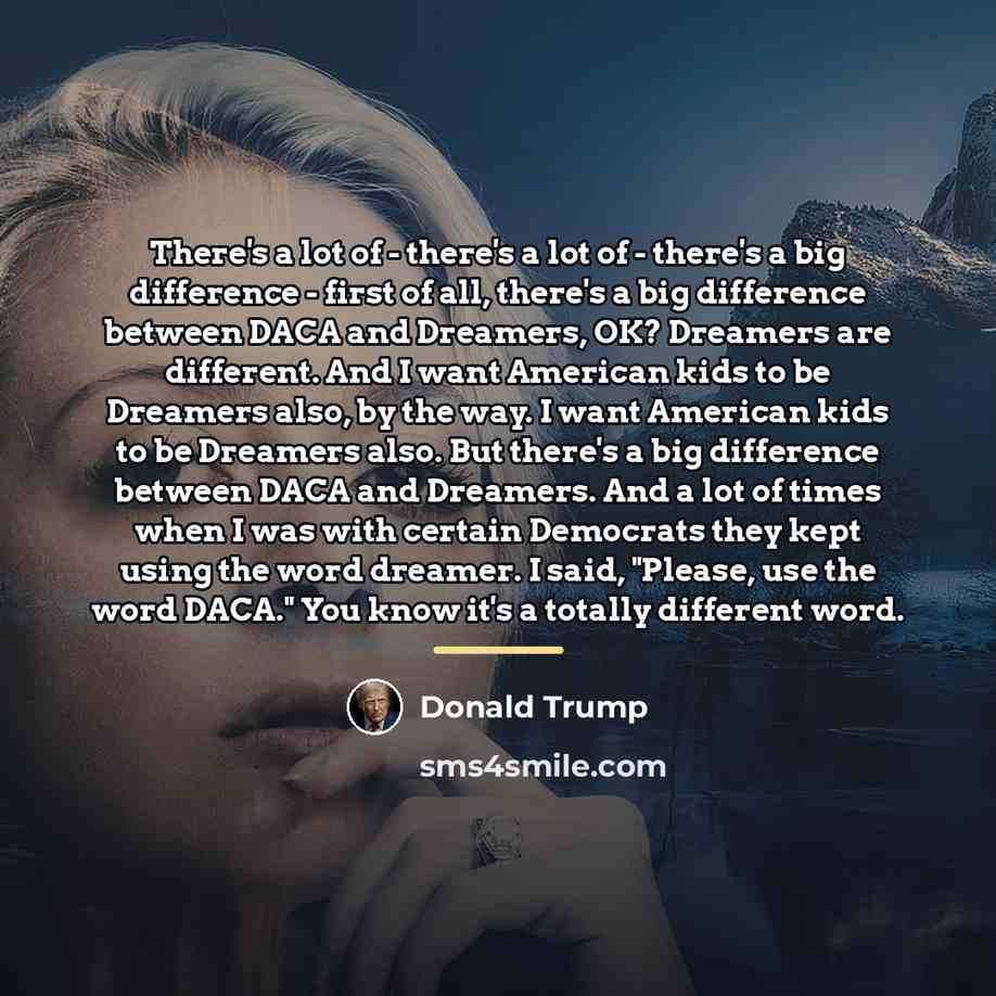 “There's a lot of - there's a lot of -…” quote by Donald Trump