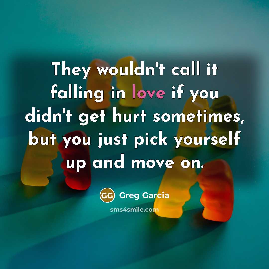 “They wouldn't call it falling in love if you didn't…” quote by Greg Garcia