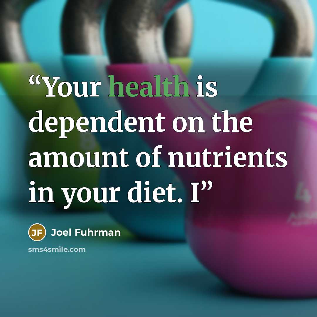 “Your health is dependent on the amount of nutrients in your diet. I” quote by Joel Fuhrman