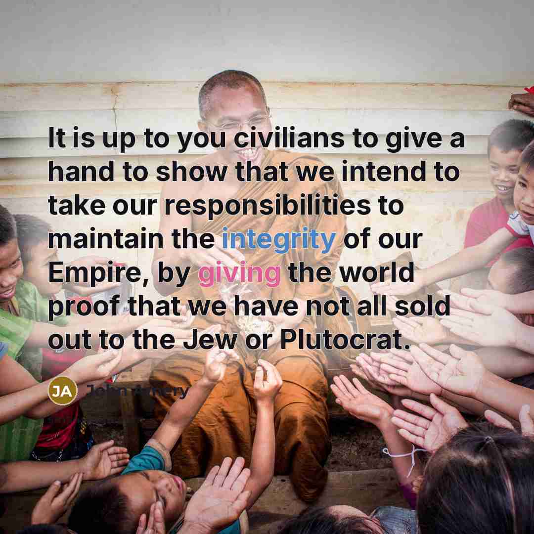 “It is up to you civilians to give a hand…” quote by John Amery