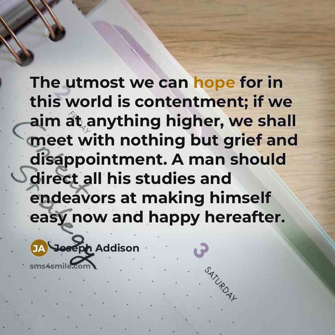 “The utmost we can hope for in this world is…” quote by Joseph Addison