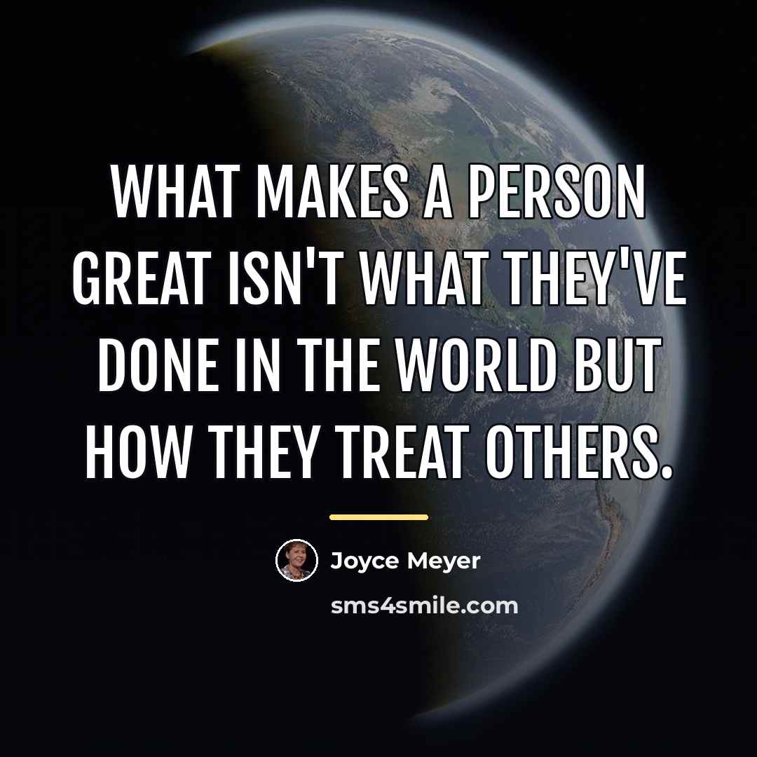 “What makes a person great isn't what they've done in…” quote by Joyce Meyer
