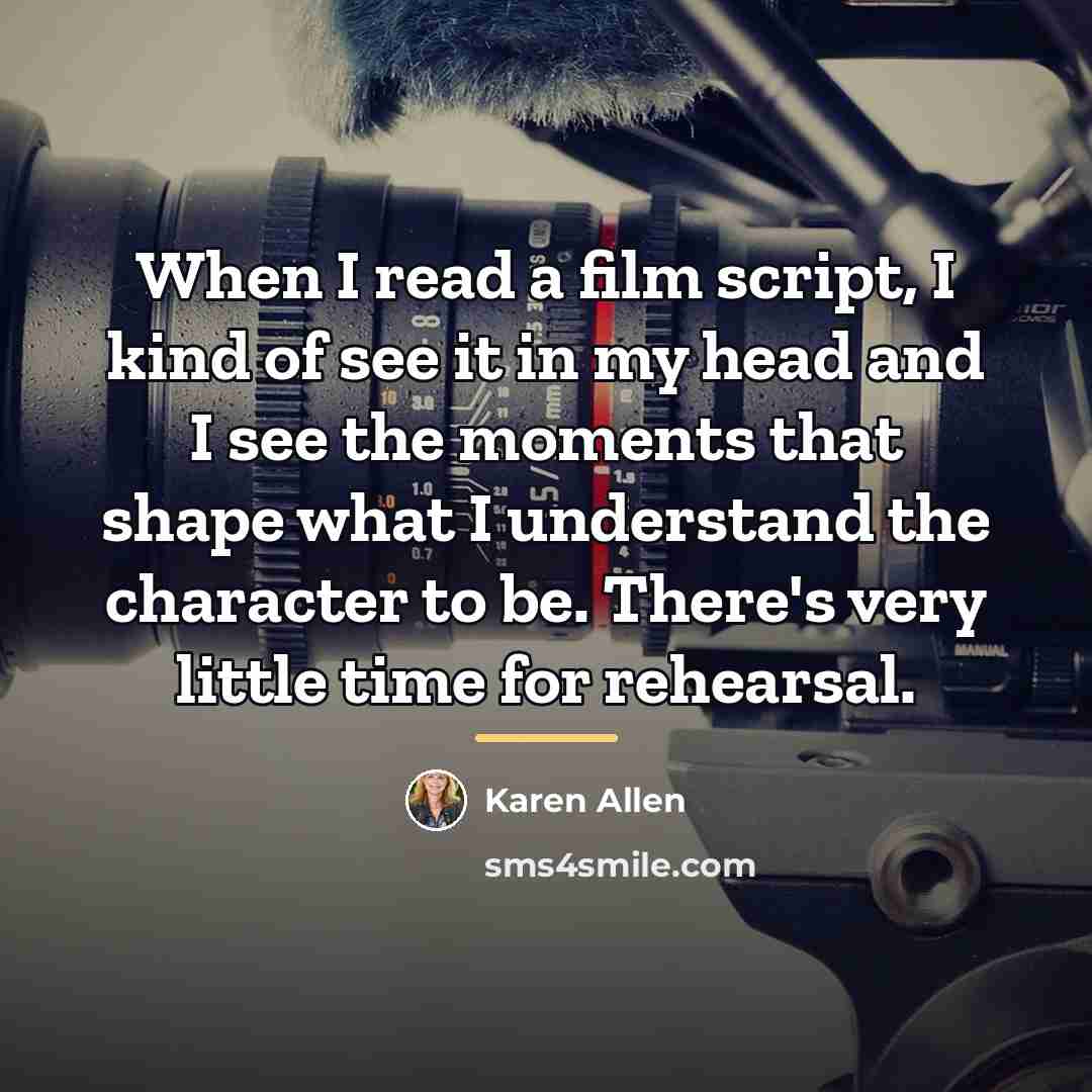 “When I read a film script, I kind of see…” quote by Karen Allen