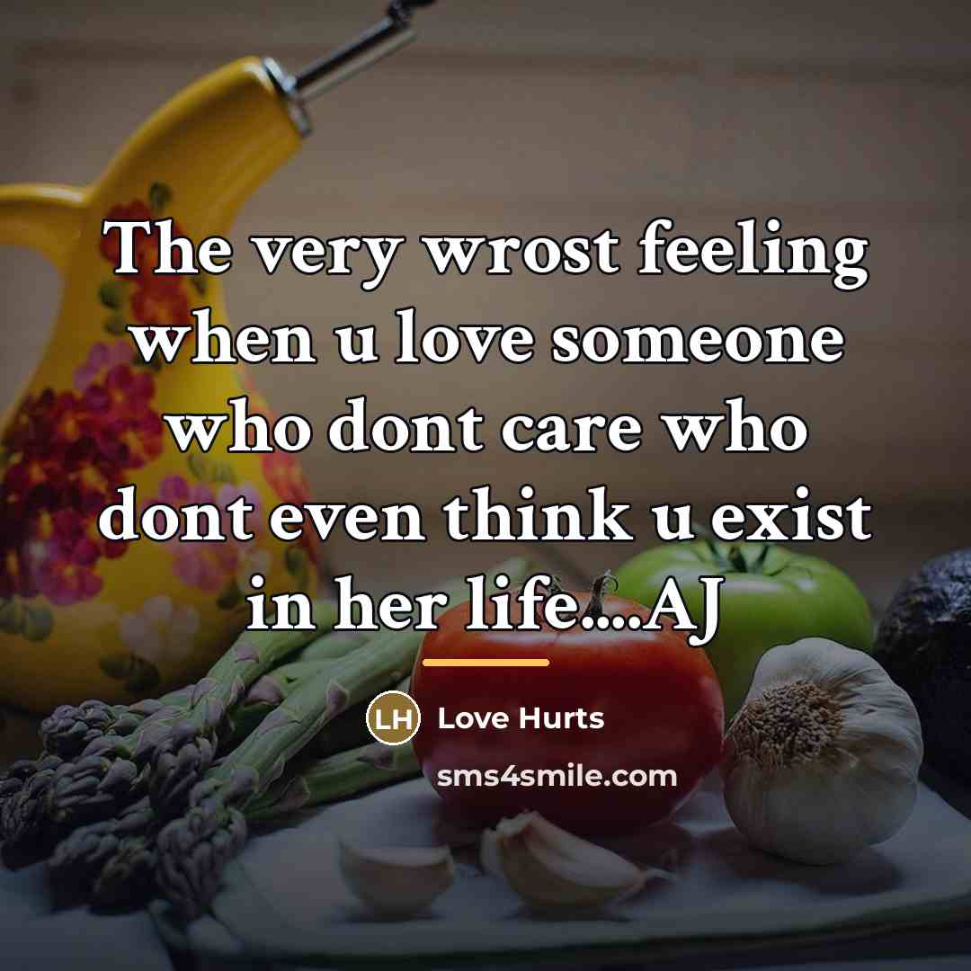 “The very wrost feeling when u love someone who dont…” quote by Love Hurts