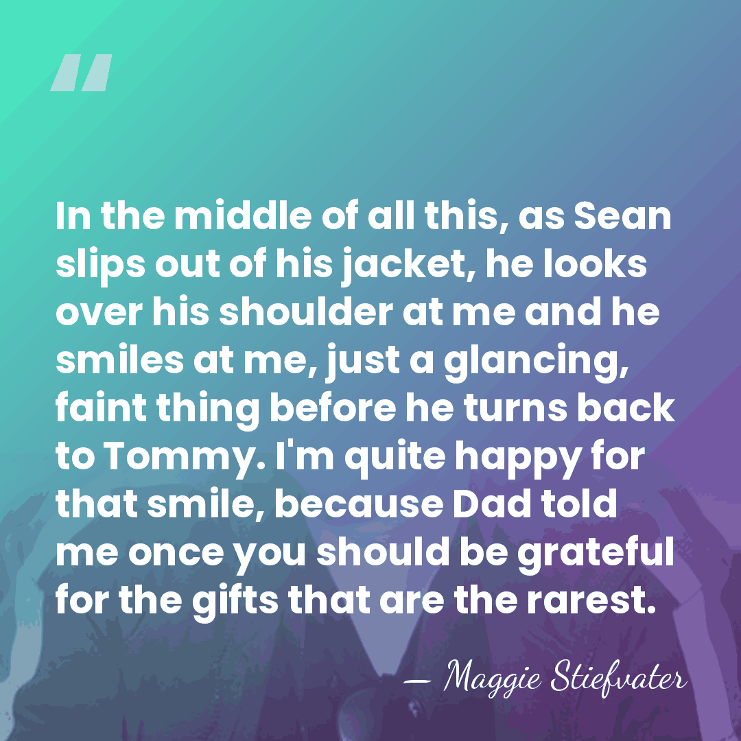 In the middle of all this, as Sean slips out of his&hellip; - Maggie Stiefvater