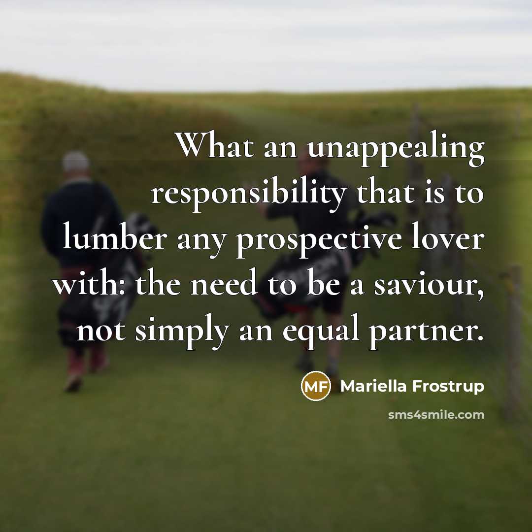“What an unappealing responsibility that is to lumber any prospective…” quote by Mariella Frostrup