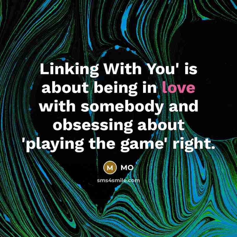 “Linking With You' is about being in love with somebody…” quote by MO