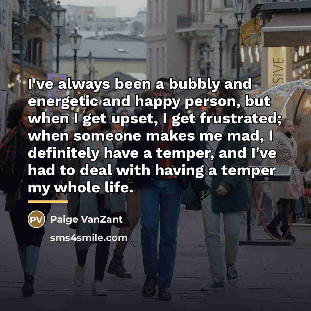 “I've always been a bubbly and energetic and happy person,…” quote by Paige VanZant