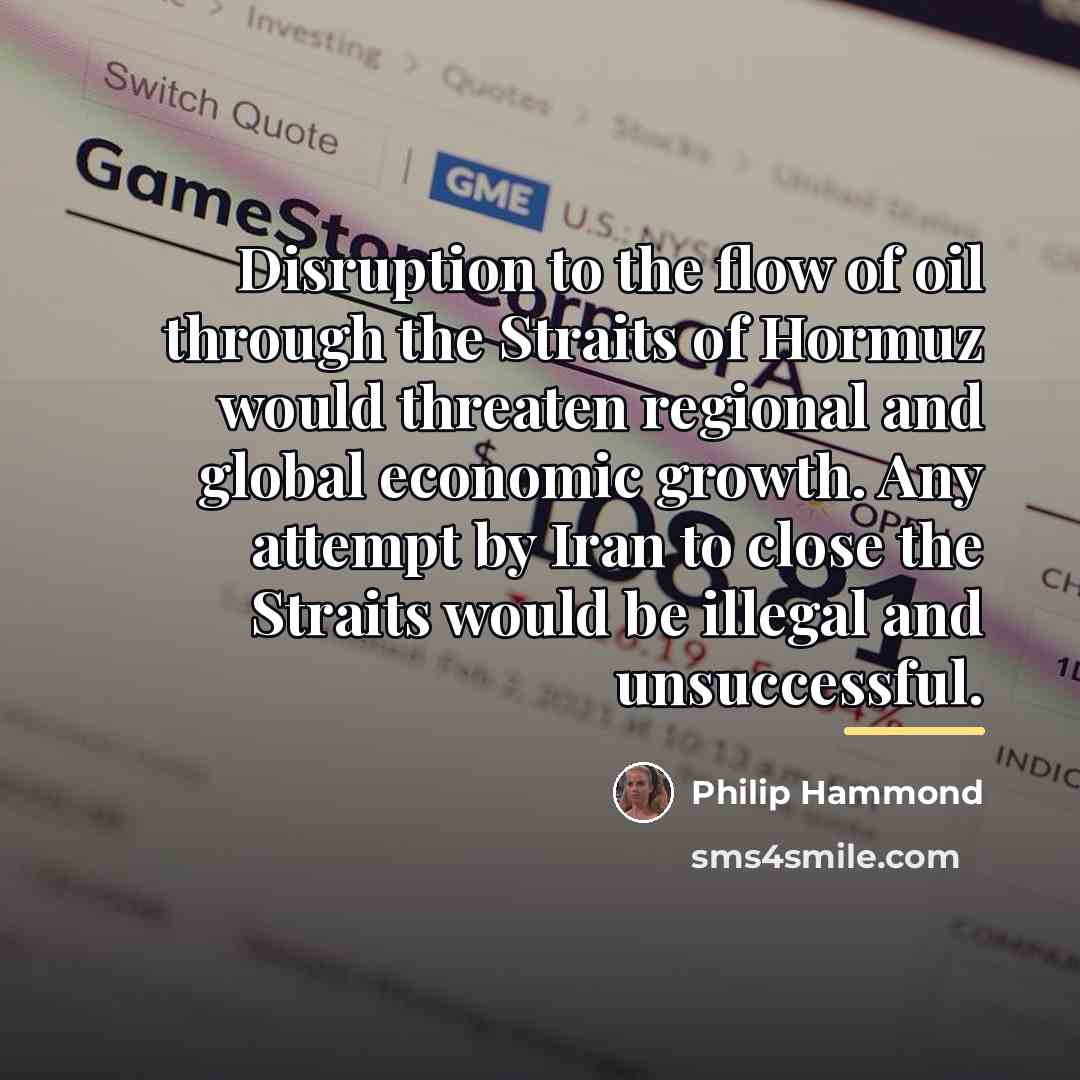 “Disruption to the flow of oil through the Straits of…” quote by Philip Hammond
