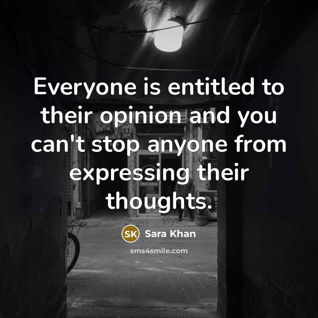 “Everyone is entitled to their opinion and you can't stop…” quote by Sara Khan