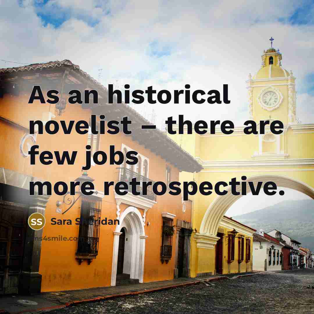 “As an historical novelist – there are few jobs more…” quote by Sara Sheridan
