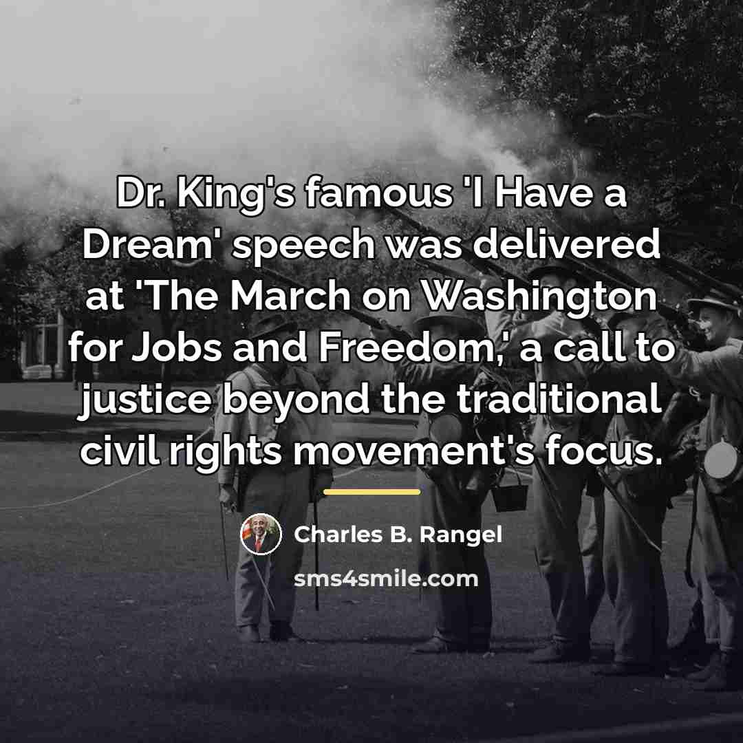 “Dr. King's famous 'I Have a Dream' speech was delivered…” quote by Charles B. Rangel