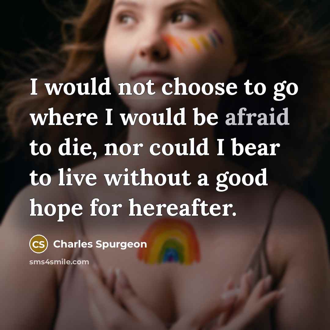 “I would not choose to go where I would be…” quote by Charles Spurgeon