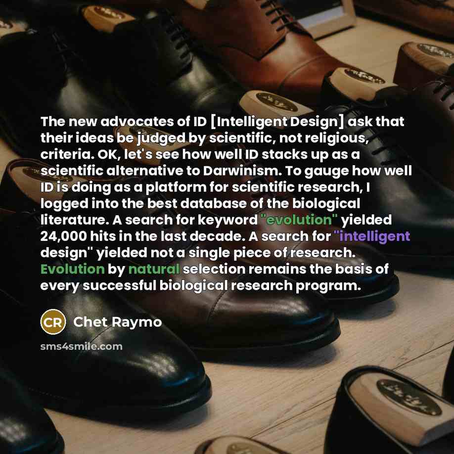 “The new advocates of ID [Intelligent Design] ask that their…” quote by Chet Raymo