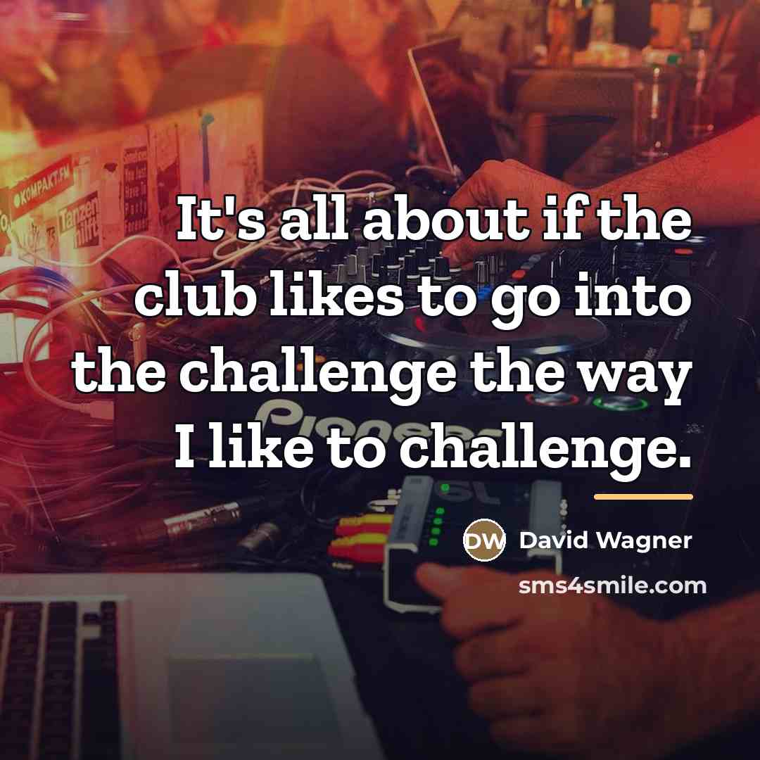 “It's all about if the club likes to go into…” quote by David Wagner