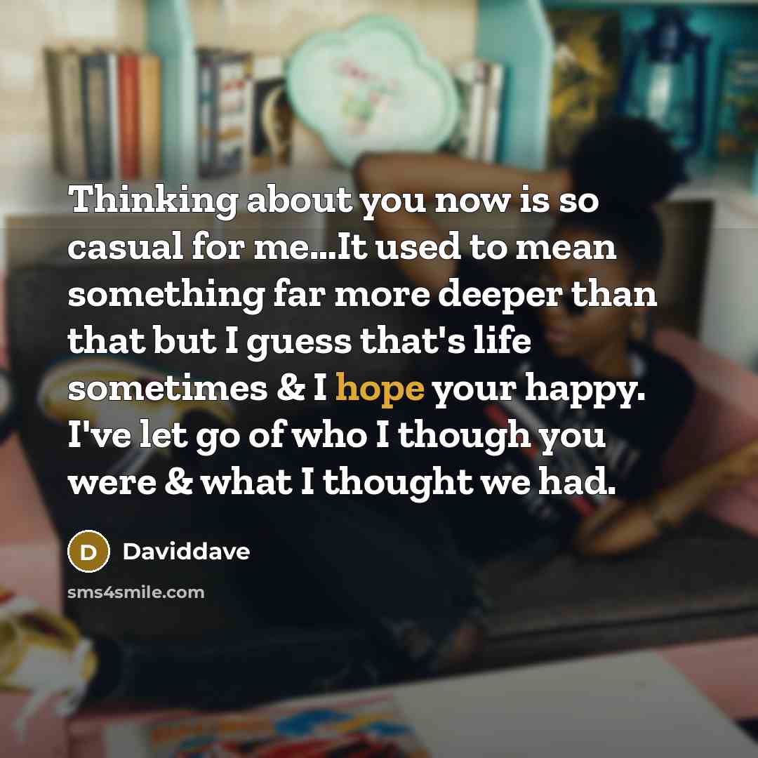 “Thinking about you now is so casual for me....It used…” quote by Daviddave
