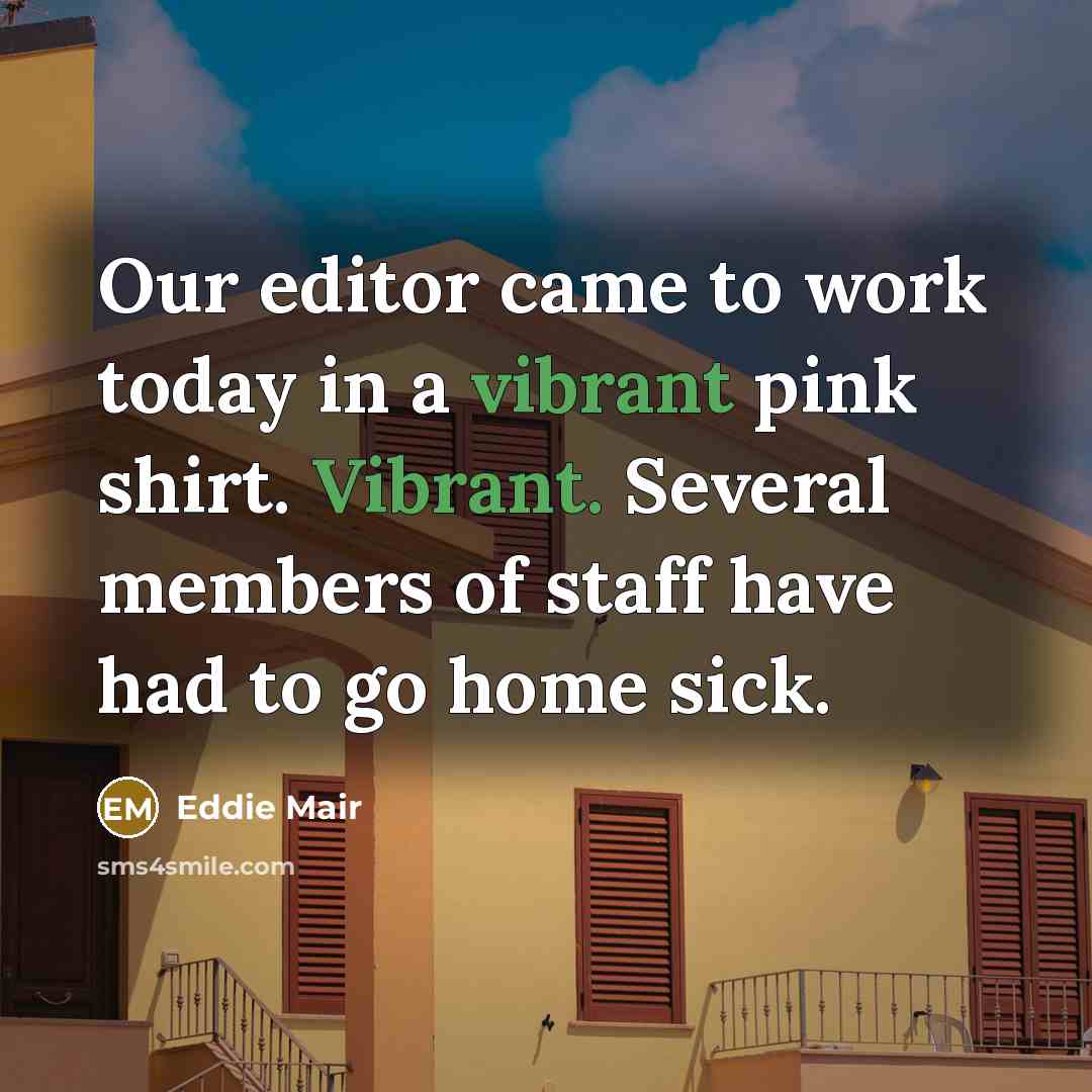 “Our editor came to work today in a vibrant pink…” quote by Eddie Mair