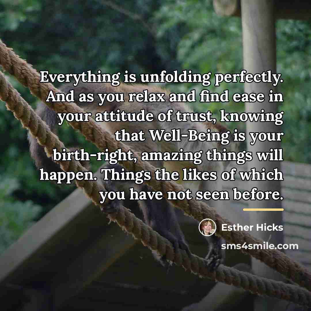 “Everything is unfolding perfectly. And as you relax and find…” quote by Esther Hicks