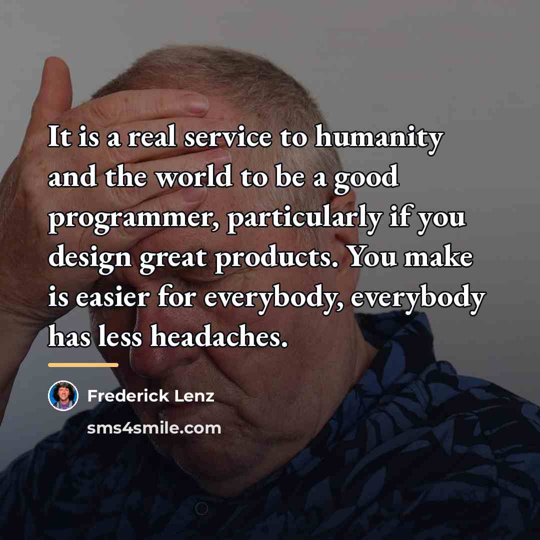 “It is a real service to humanity and the world…” quote by Frederick Lenz
