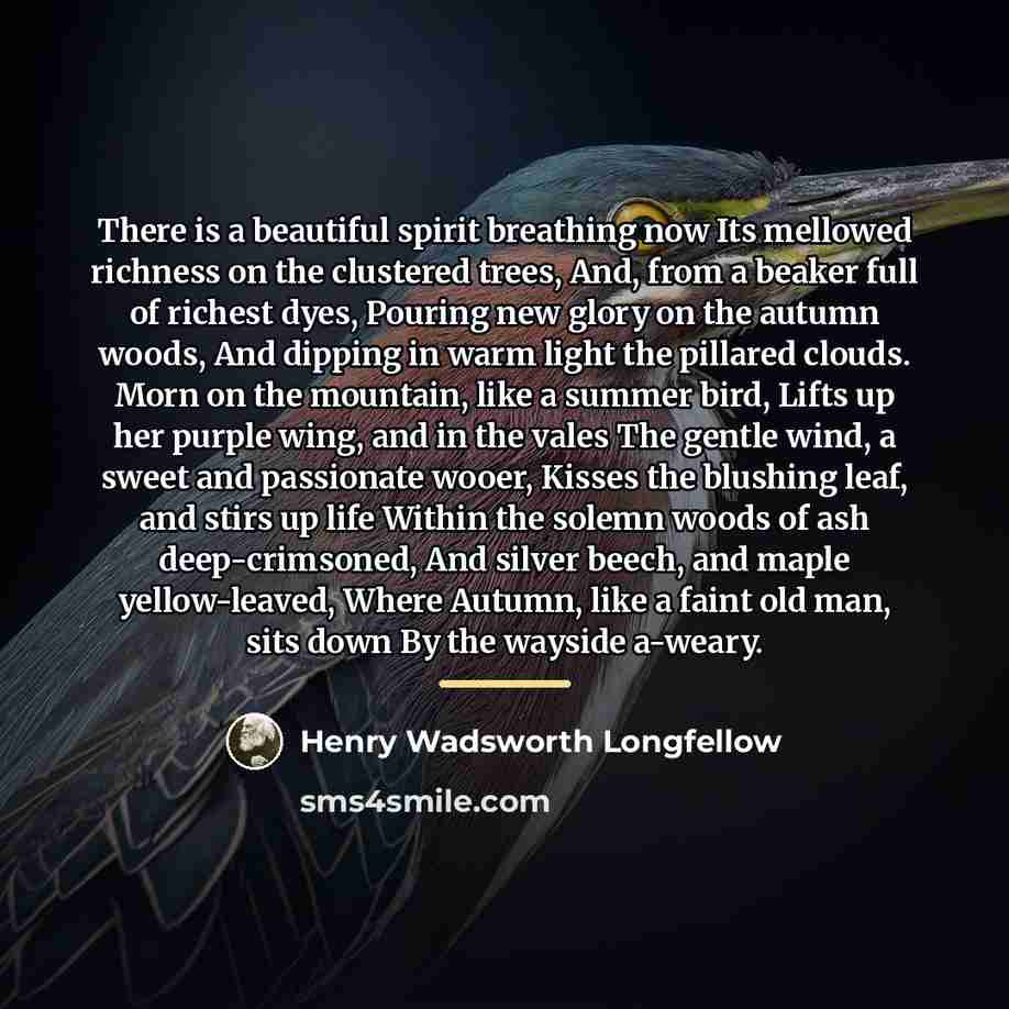 “There is a beautiful spirit breathing now Its mellowed richness…” quote by Henry Wadsworth Longfellow