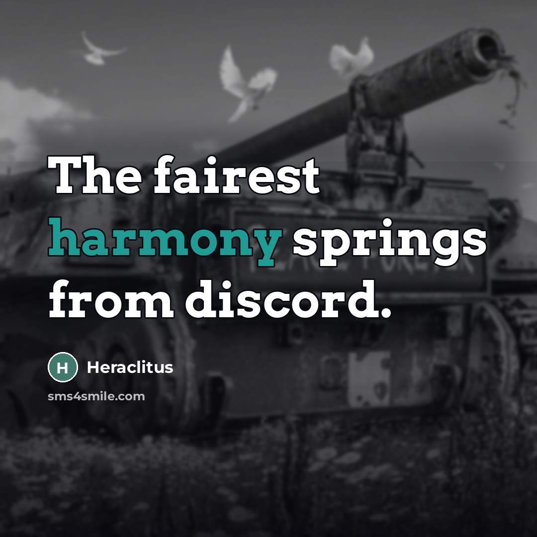 “The fairest harmony springs from discord.…” quote by Heraclitus