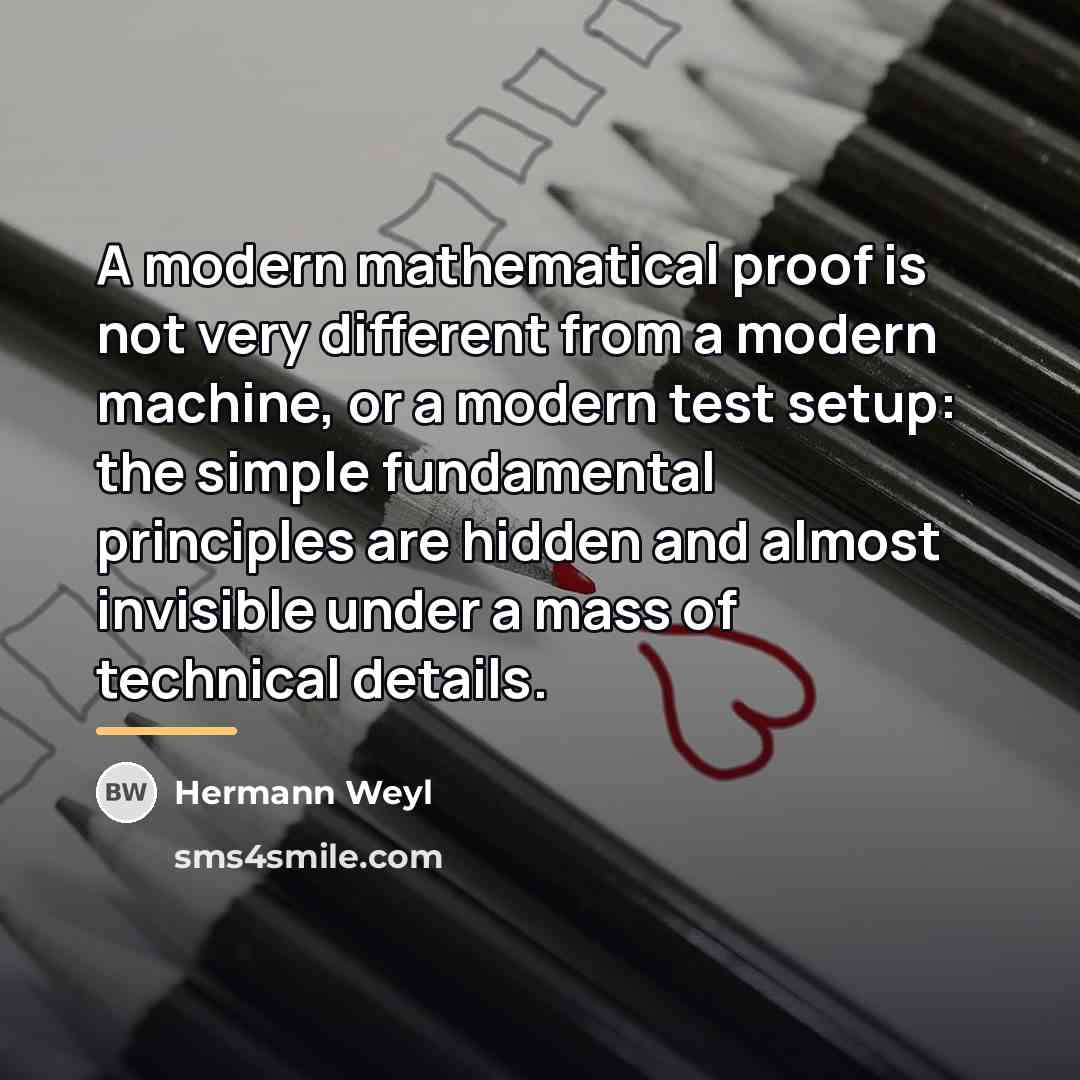 “A modern mathematical proof is not very different from a…” quote by Hermann Weyl