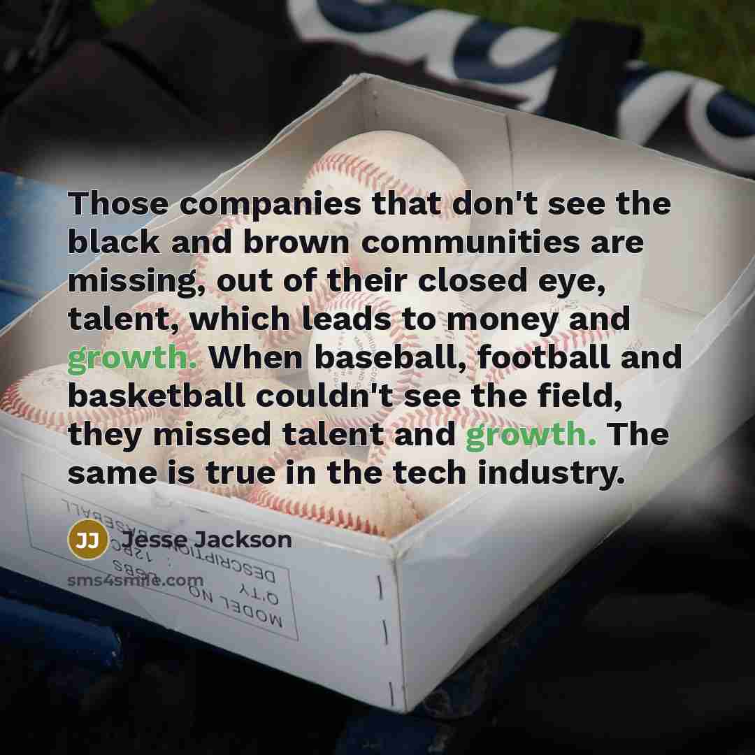 “Those companies that don't see the black and brown communities…” quote by Jesse Jackson
