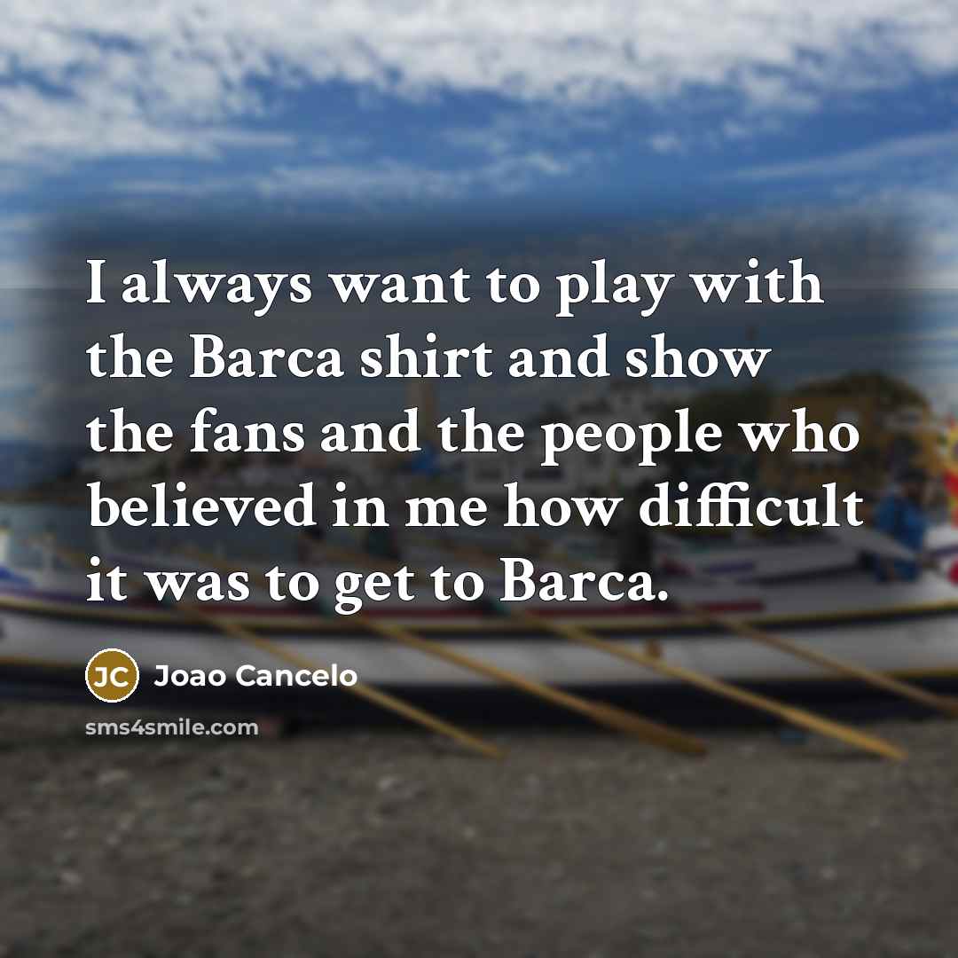 “I always want to play with the Barca shirt and…” quote by Joao Cancelo
