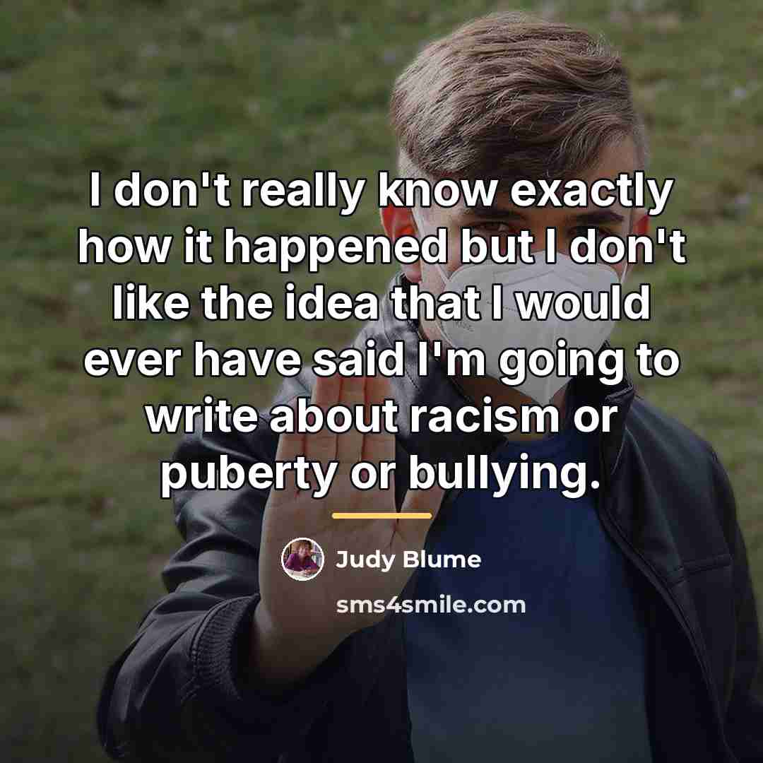 “I don't really know exactly how it happened but I…” quote by Judy Blume