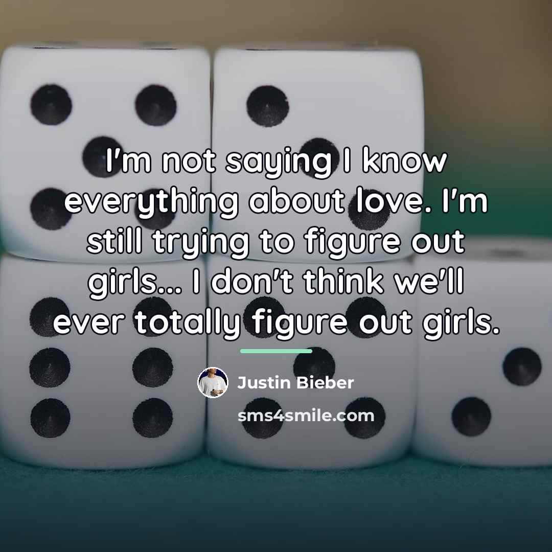 “I'm not saying I know everything about love. I'm still…” quote by Justin Bieber