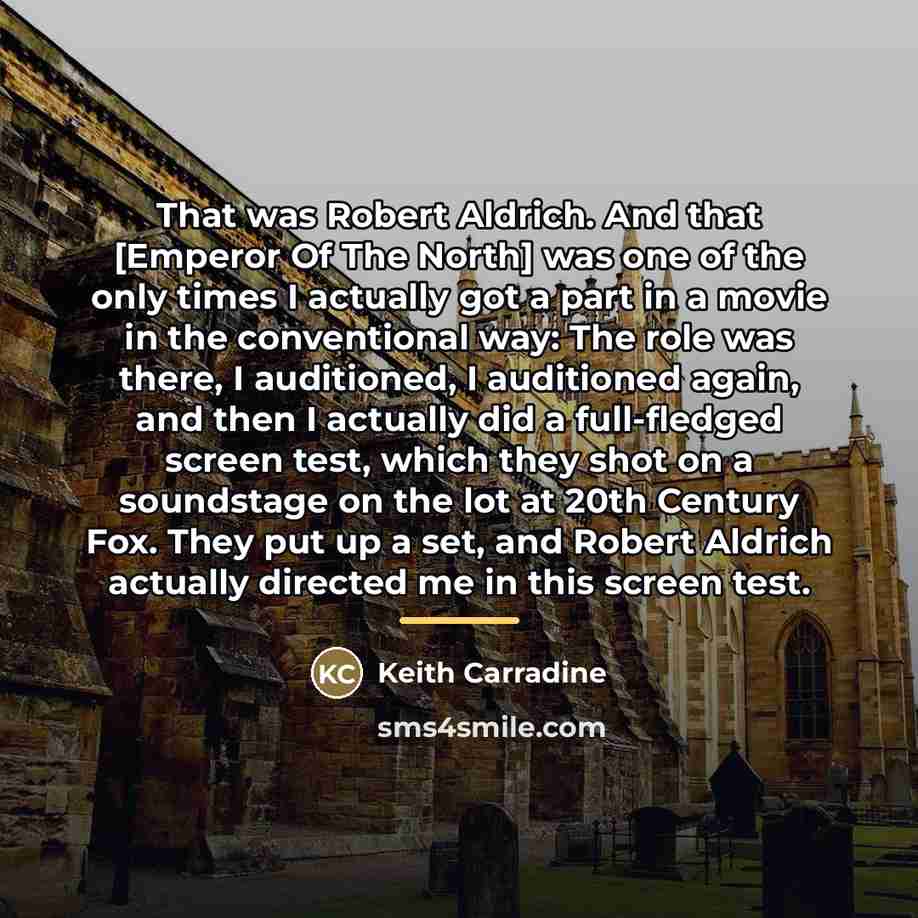 “That was Robert Aldrich. And that [Emperor Of The North]…” quote by Keith Carradine