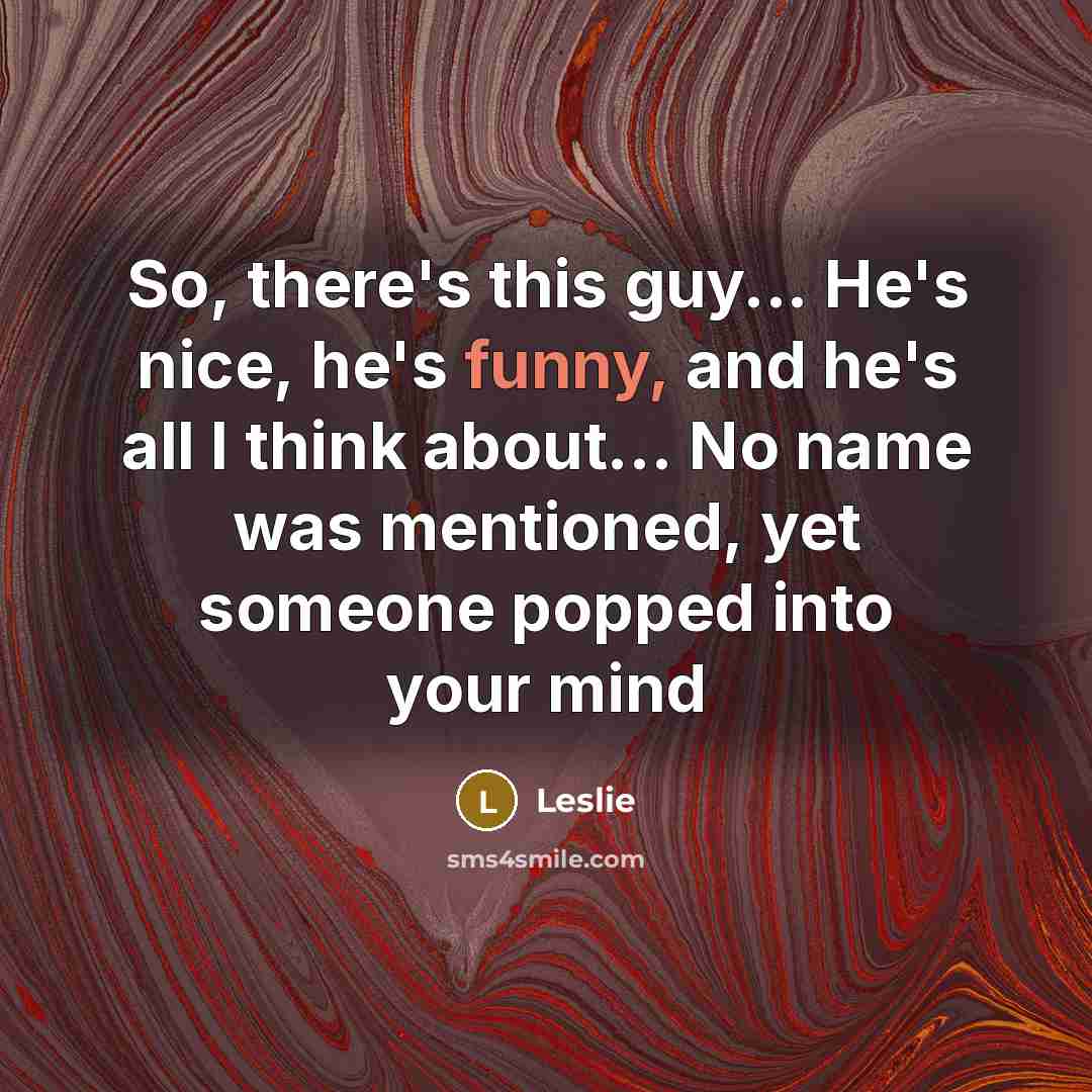“So, there's this guy... He's nice, he's funny, and he's…” quote by Leslie