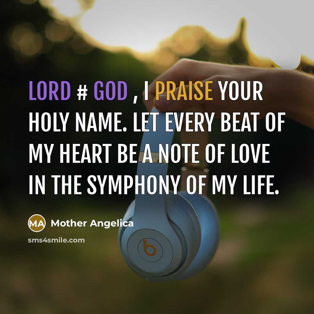 “Lord # God , I praise Your Holy Name. Let…” quote by Mother Angelica