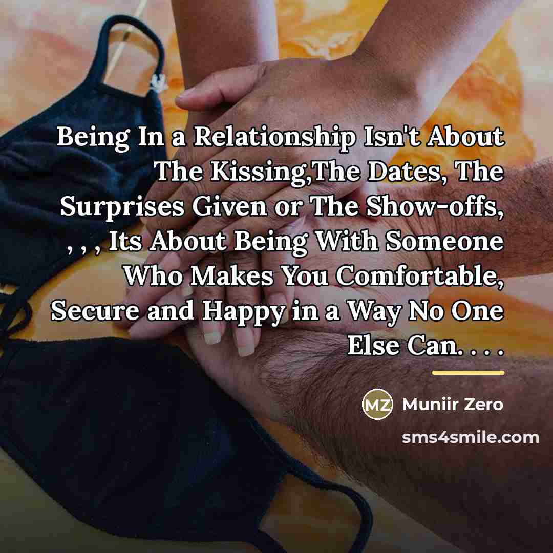 “Being In a Relationship Isn't About The Kissing,The Dates, The…” quote by Muniir Zero