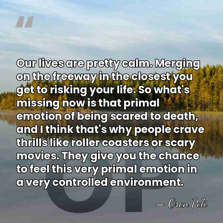 Our lives are pretty calm. Merging on the freeway in the closest&hellip; - Oren Peli