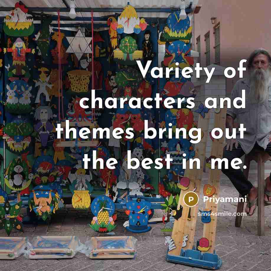 “Variety of characters and themes bring out the best in…” quote by Priyamani