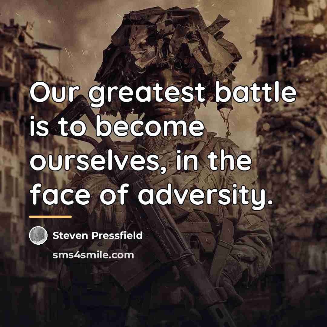 “Our greatest battle is to become ourselves, in the face…” quote by Steven Pressfield