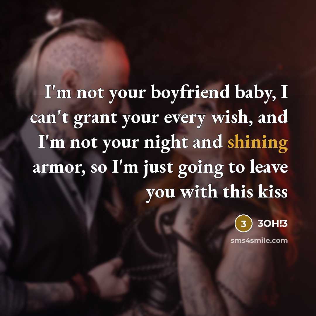 “I'm not your boyfriend baby, I can't grant your every…” quote by 3oh!3